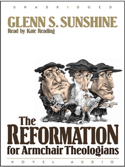 Title details for Reformation for Armchair Theologians by Glen Sunshine - Available